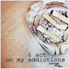 my addictions