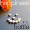 Happiness in a bottle